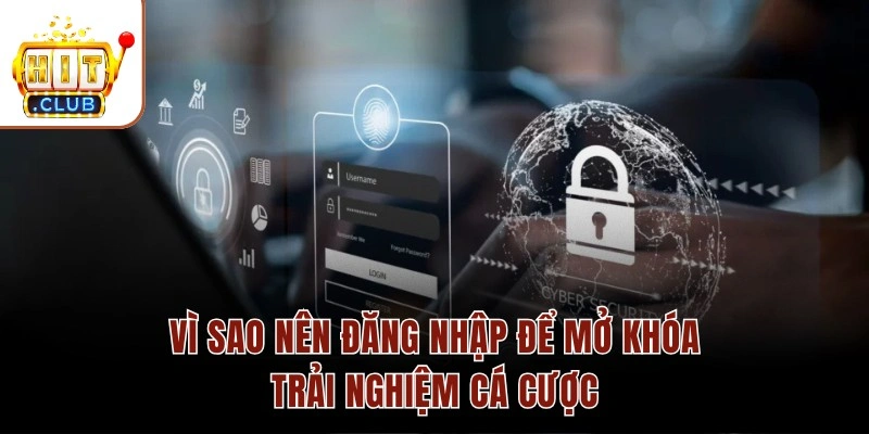 Đăng Nhập HITCLUB Chính Thức Không Bị Chặn Mới Nhất Vì sao nên đăng nhập để mở khóa trải nghiệm cá cược