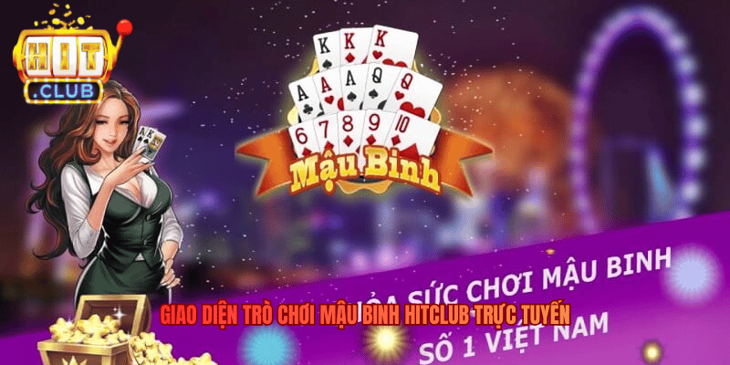 Mậu Binh Hitclub – Trải Nghiệm Sắp Xếp Bài Tại Hitclub Giao diện trò chơi Mậu Binh Hitclub trực tuyến