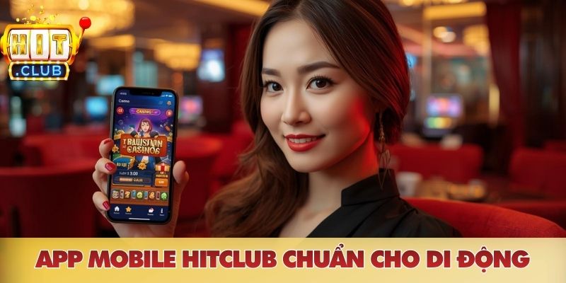 Trang chủ App mobile HITCLUB chuẩn cho di động
