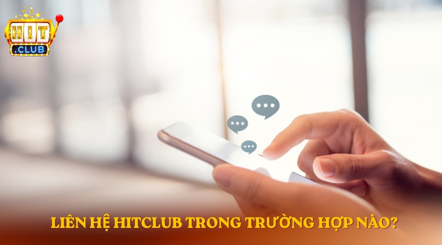 Liên hệ HitClub Bạn có thể liên hệ HitClub khi cần sự trợ giúp từ hệ thống