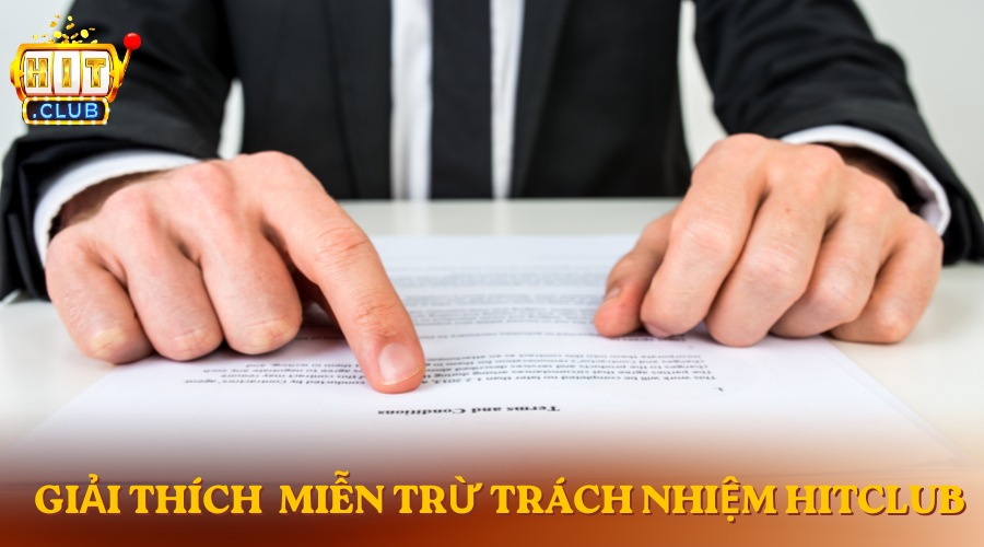 Miễn trừ trách nhiệm Giải thích miễn trừ trách nhiệm HitClub