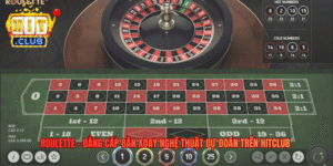 Roulette - Đẳng Cấp Bàn Xoay Nghệ Thuật Dự Đoán Trên Hitclub